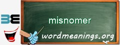 WordMeaning blackboard for misnomer